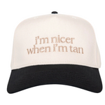 Nicer when I'm tan Cap